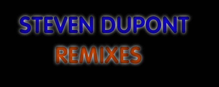 Steven Dupont Remixes